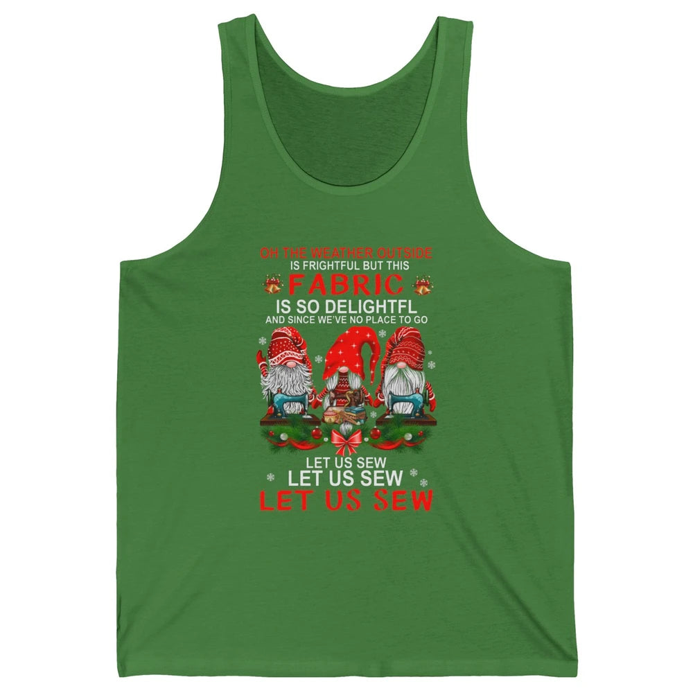 Merry Christmas Gnome Sewing Let Us Sew Gnomies Xmas Fabric Unisex Jersey Tank