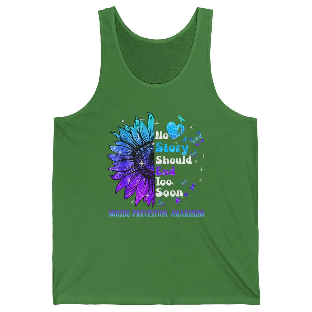 Suicide Prevention Sunflower No Story Should End Too Soon Unisex Jersey Tank