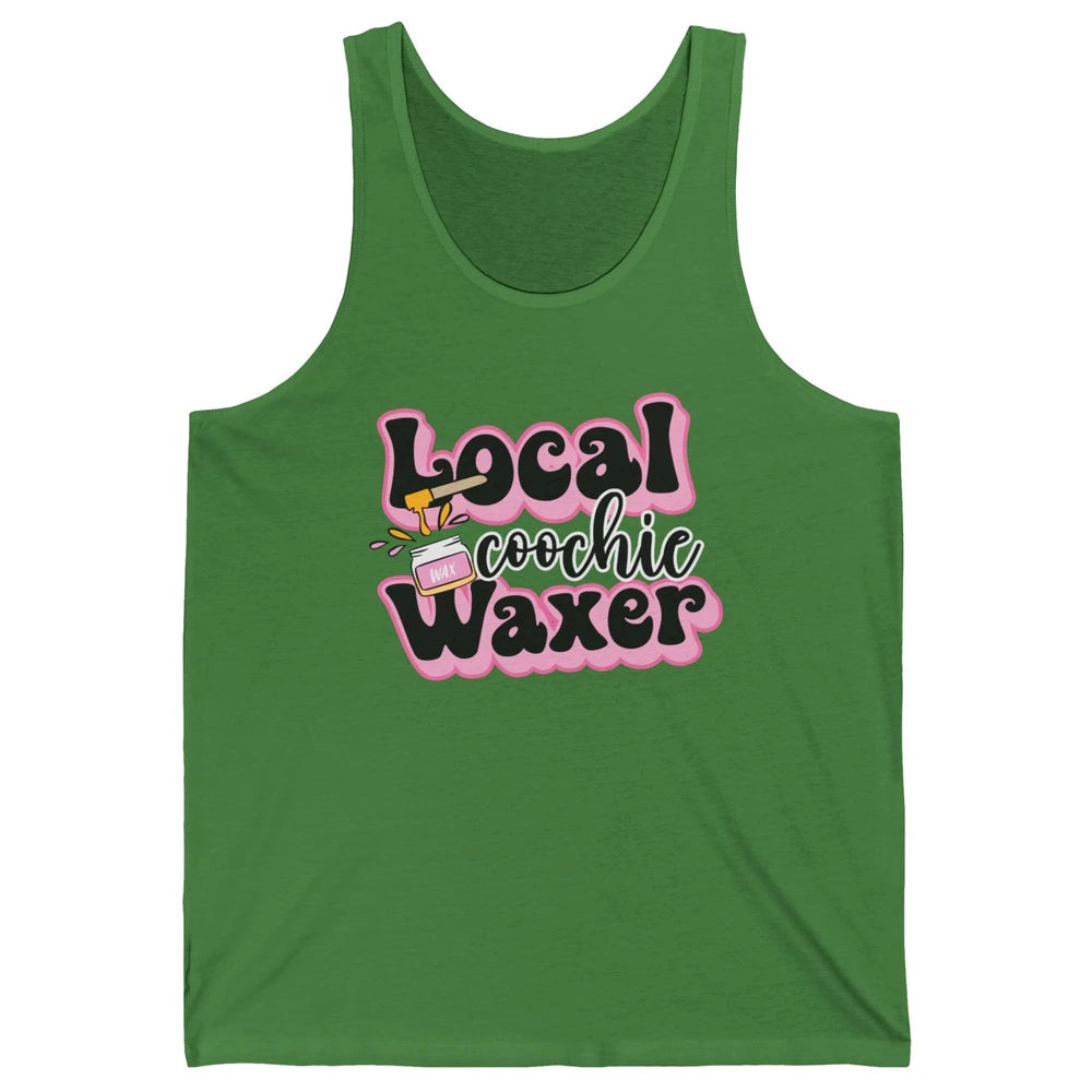 Wax Specialist Local Coochie Waxer Cosmetology Wax Hustler Unisex Jersey Tank