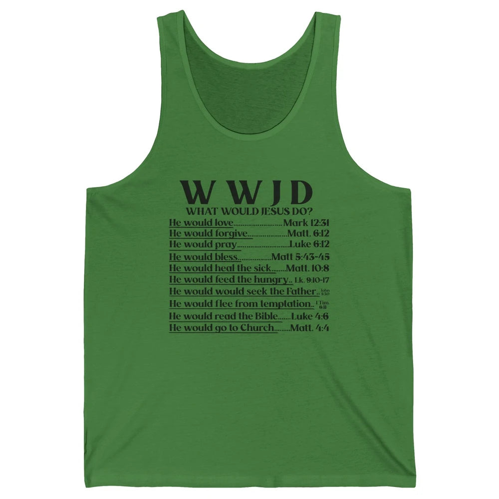 What Would Jesus Do Bible Verse Christian Religious WWJD Unisex Jersey Tank