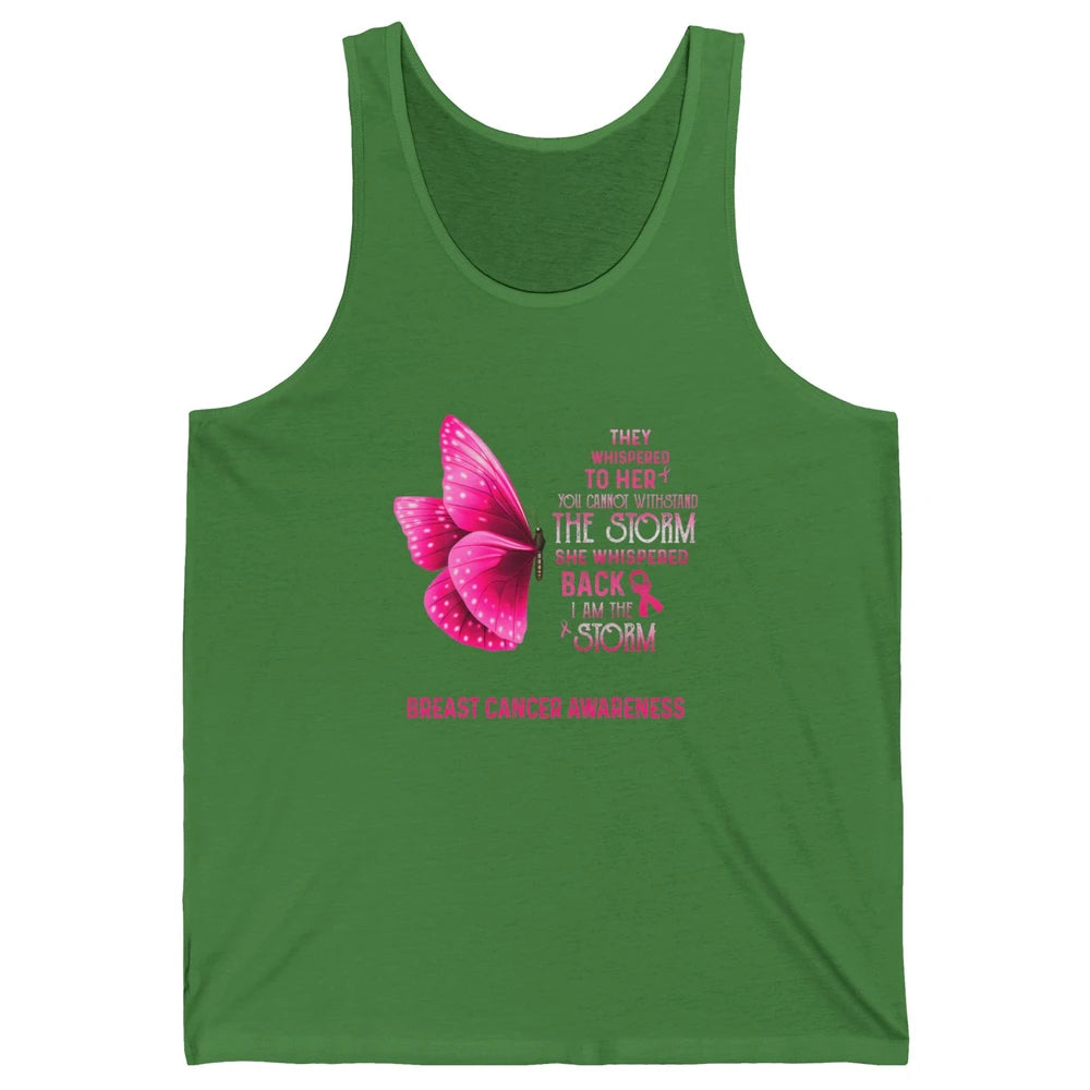 Breast Cancer I Am The Storm Pink Ribbon Warrior Butterfly Unisex Jersey Tank