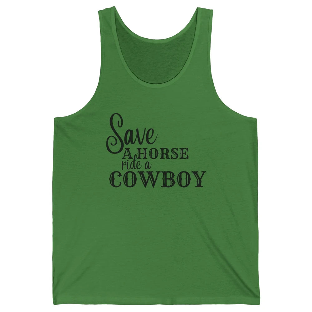 Retro Save A Horse Ride A Cowboy Western Country Cowboy Gift Unisex Jersey Tank