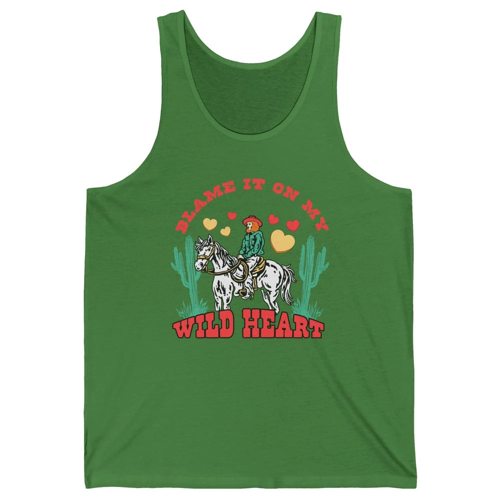 Blame It On My Wild Heart Horseback Cowgirl Rodeo Valentine Cactus Love Howdy Vintage Unisex Jersey Tank