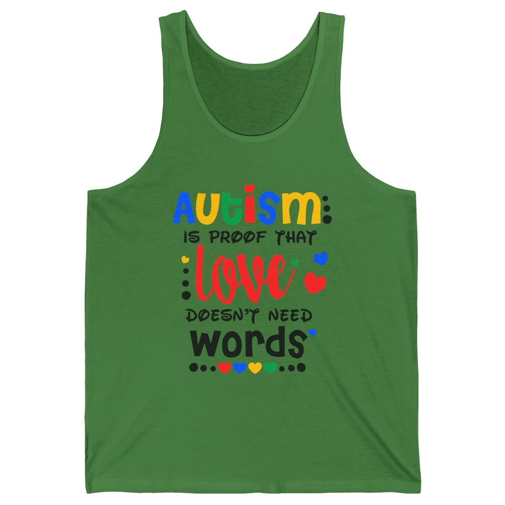 Autism Is Proof That Love Doesnt Need Words Autism Awareness Unisex Jersey Tank