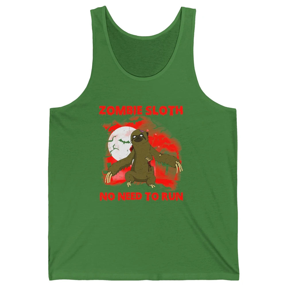 Zombie Sloth No Need To Run Halloween Scary Costume Sloth Unisex Jersey Tank