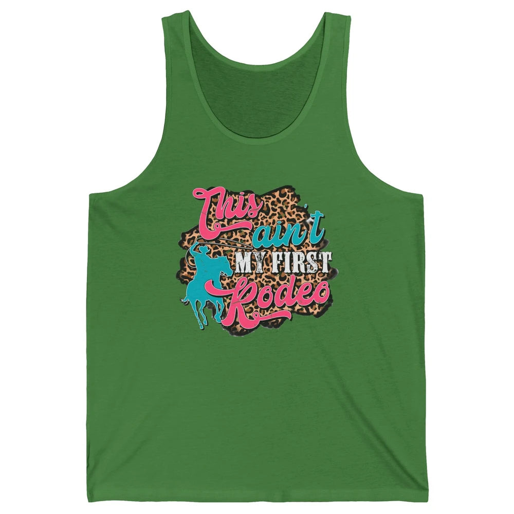 Leopard This Ain't My First Rodeo Western Cowboy Cowgirl Unisex Jersey Tank