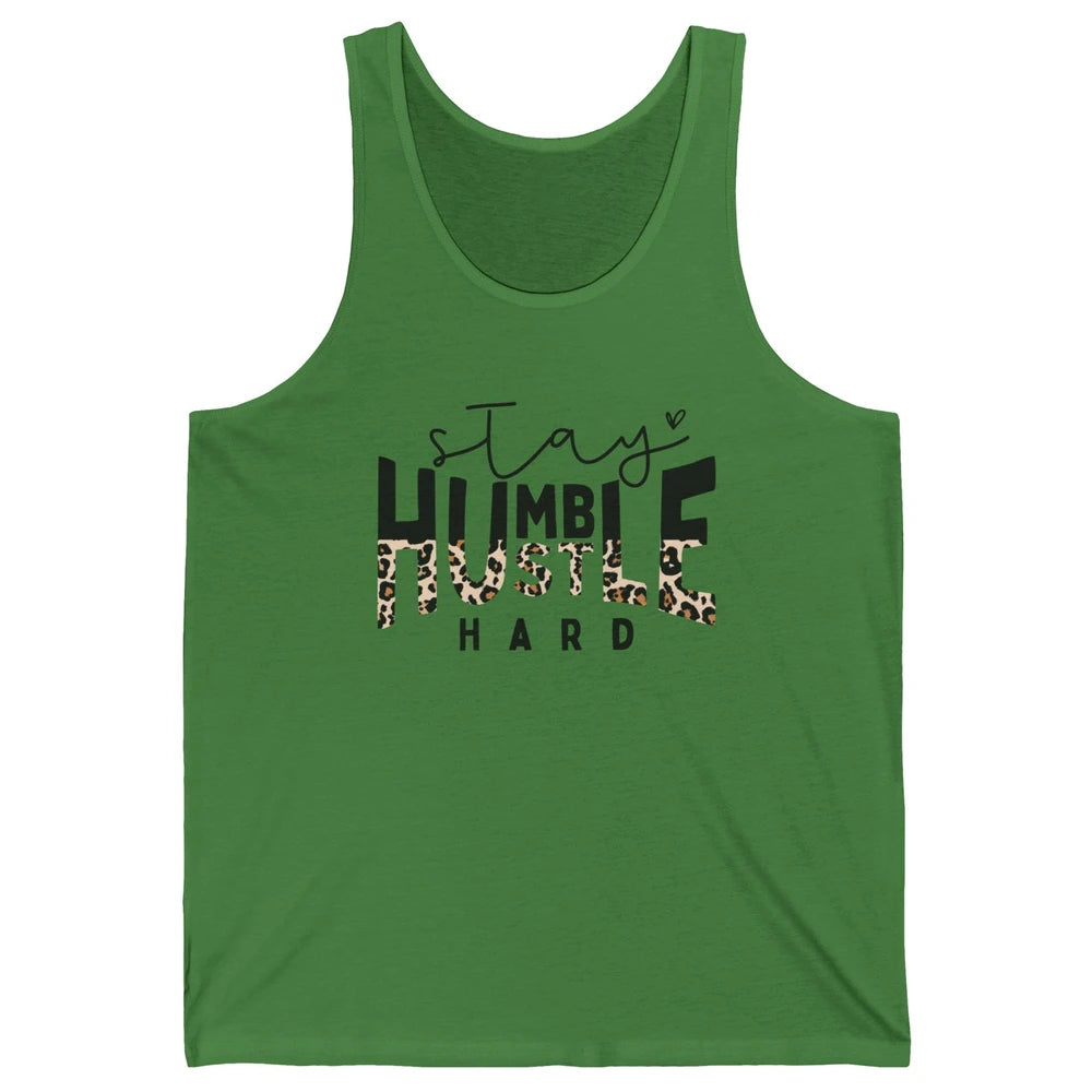 Always Stay Humble Hustle Hard Spread Kindness Inspirational Unisex Jersey Tank