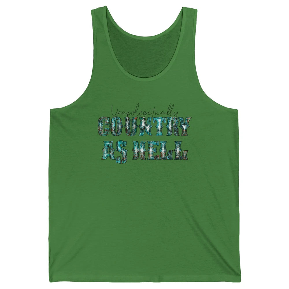 Vintage Unapologetically Country As Hell Western Country Unisex Jersey Tank