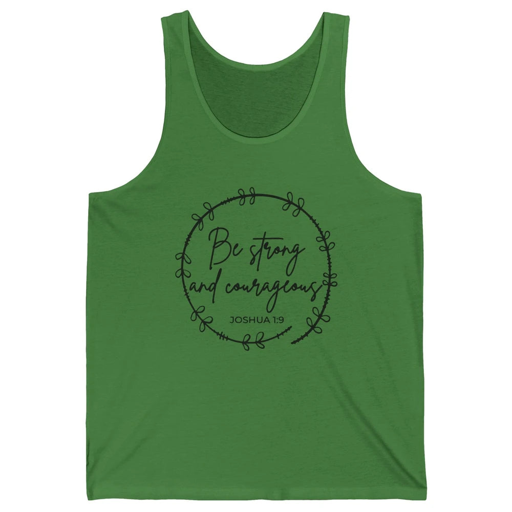 Be Strong and Courageous Bible Verse Christian Religious Unisex Jersey Tank