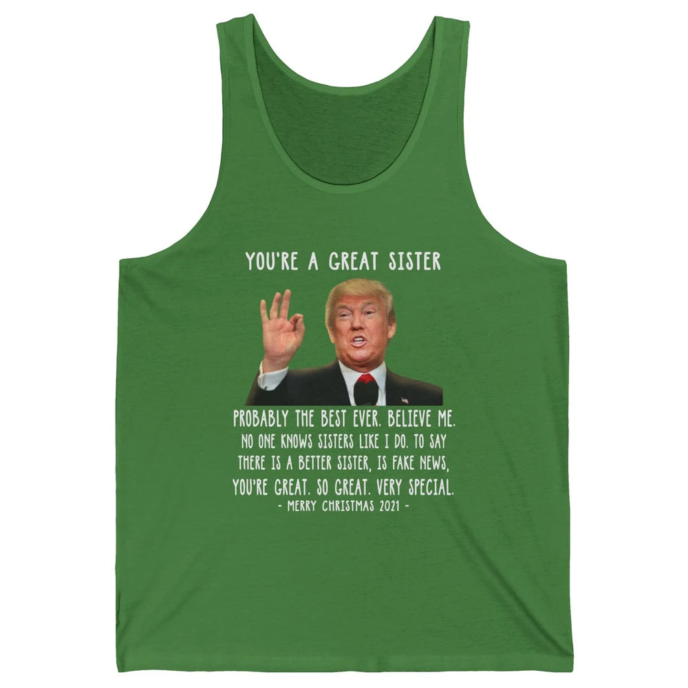 Funny Trump Speech Great Sister Merry Christmas Sister Gift Unisex Jersey Tank