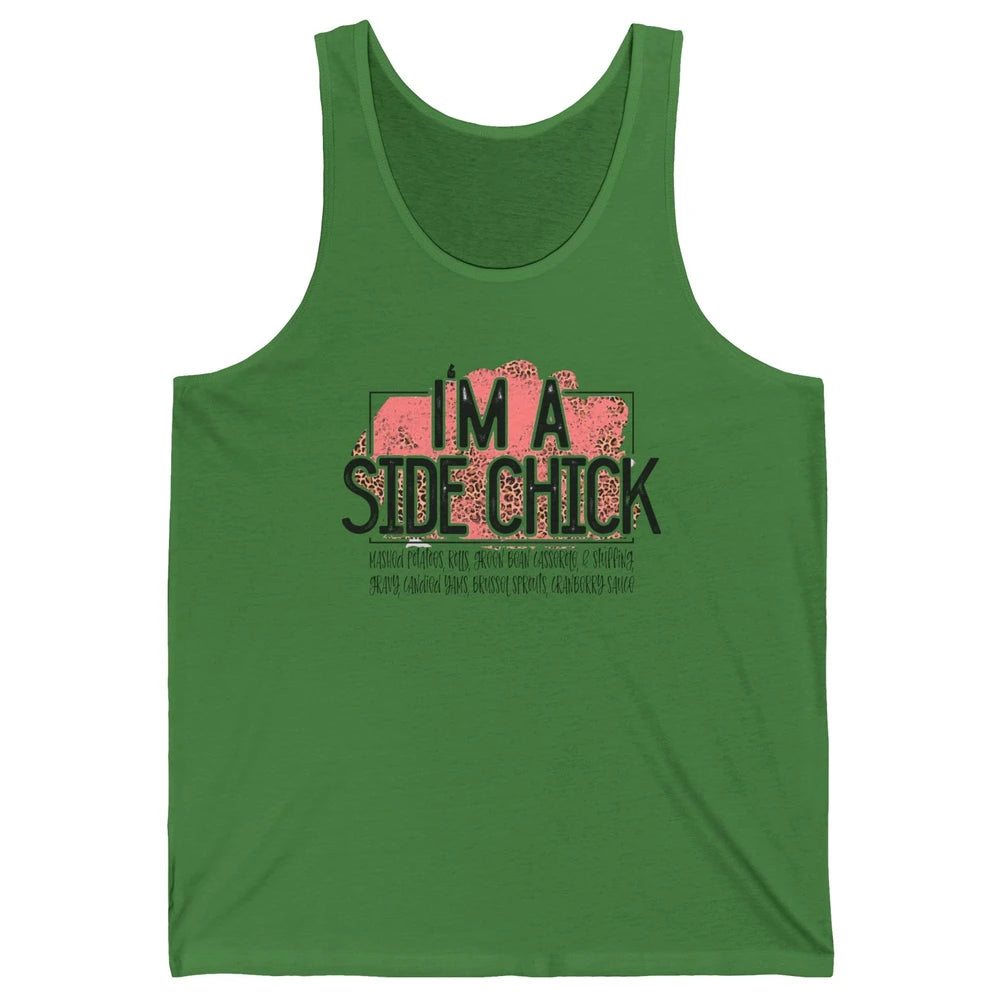 I'm Side Chick Mashed Potatoes Rolls Fall Thanksgiving Fall Unisex Jersey Tank