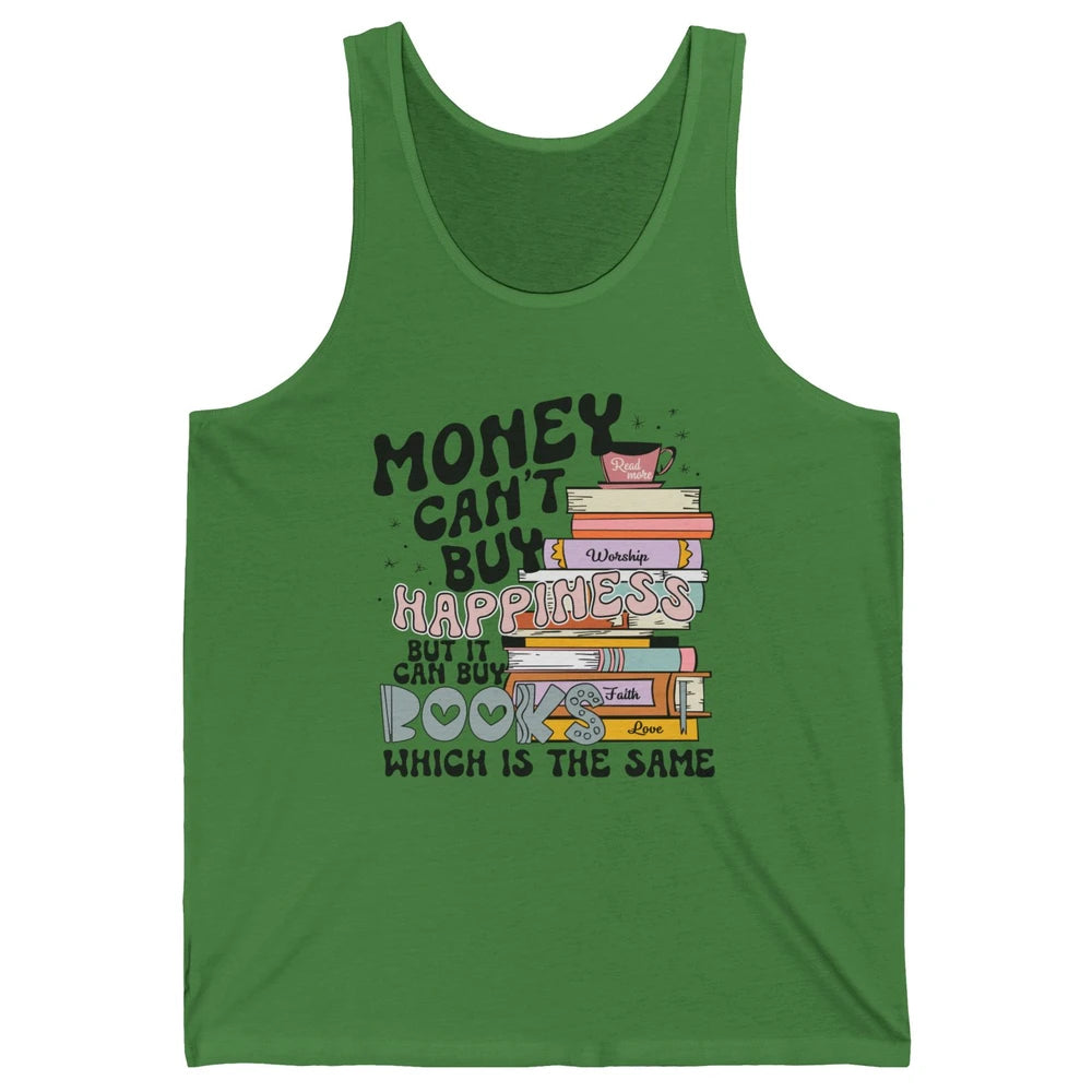 Bookish Money Can't Buy Happiness But Can Buy Books Booknerd Unisex Jersey Tank