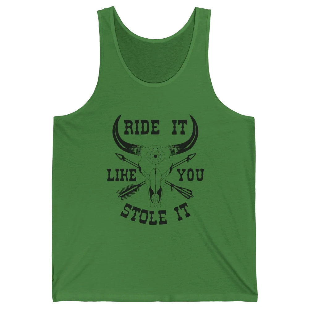 Boho Bull Skull Riding Horse Ride It Like You Stole Western Unisex Jersey Tank