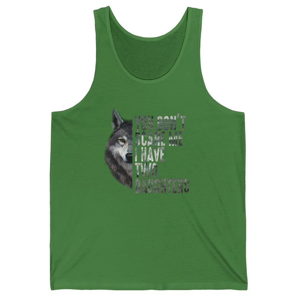 Wolf Dad Don't Scare Me I Have 2 Daughters Funny Fathers Day Unisex Jersey Tank