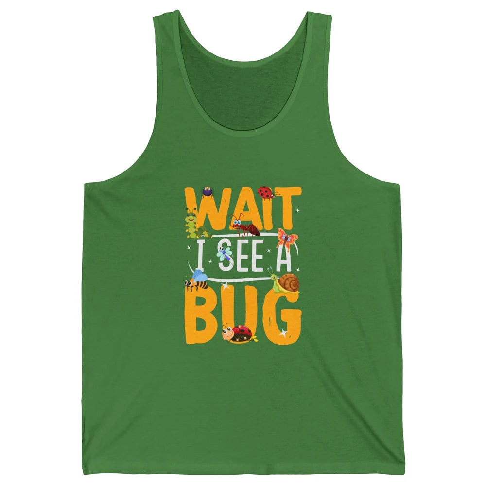 Wait I See A Bug Vintage Funny Insect Entomologist Insects Unisex Jersey Tank