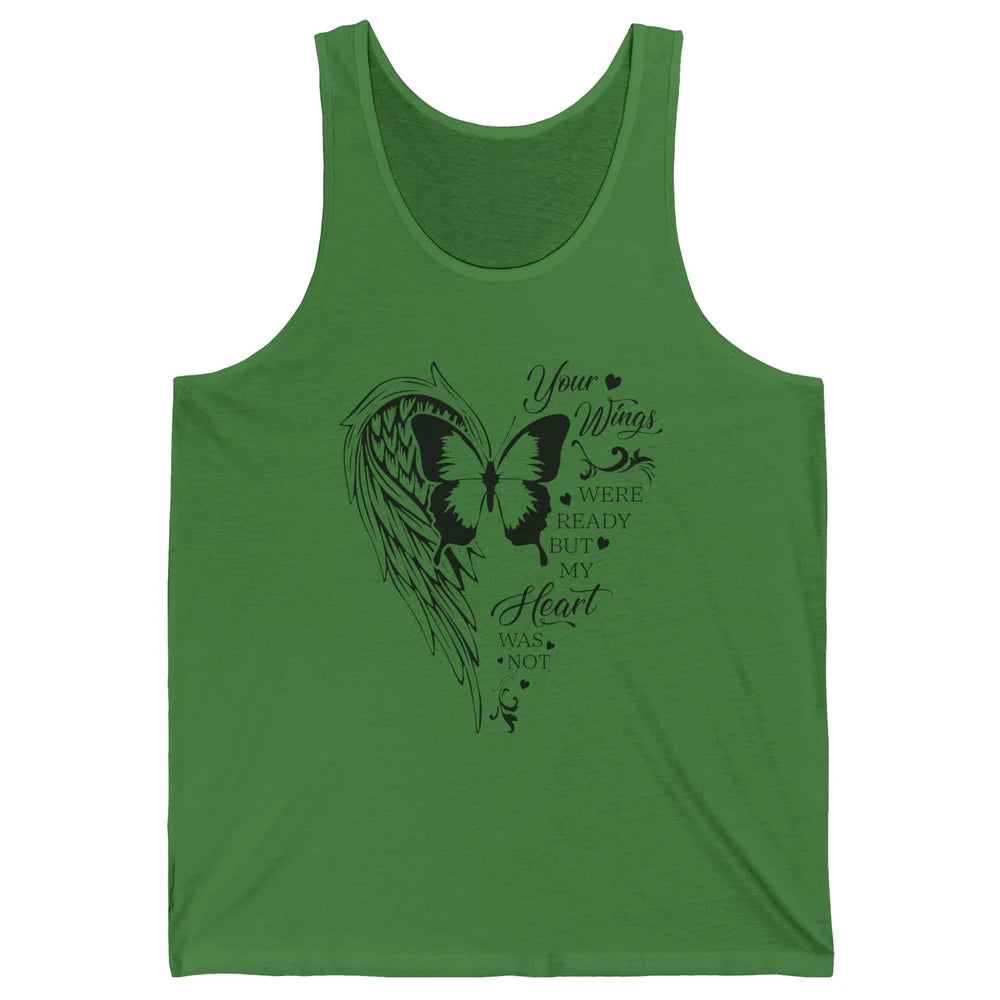 Angel Wing Butterfly My Heart Was Not Ready Memorial Gift Unisex Jersey Tank