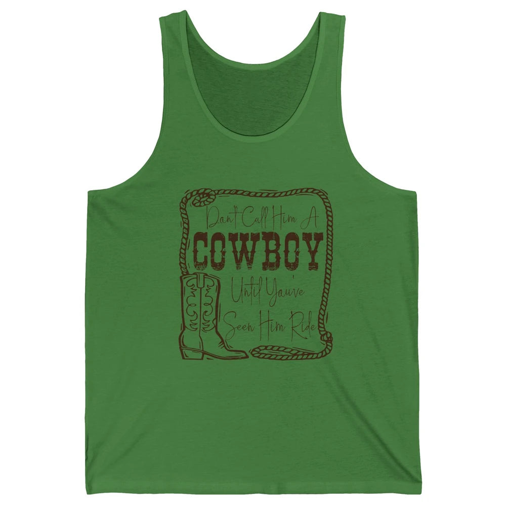 Vintage Cowboy Boots Don't Call Him A Cowboy Western Country Unisex Jersey Tank