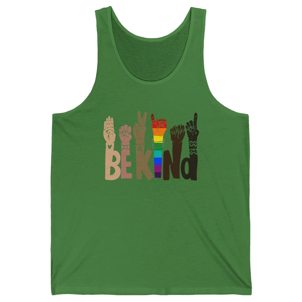 Be Kind Sign Language Rainbow Anti Racism Be Kind LGBT Pride Unisex Jersey Tank