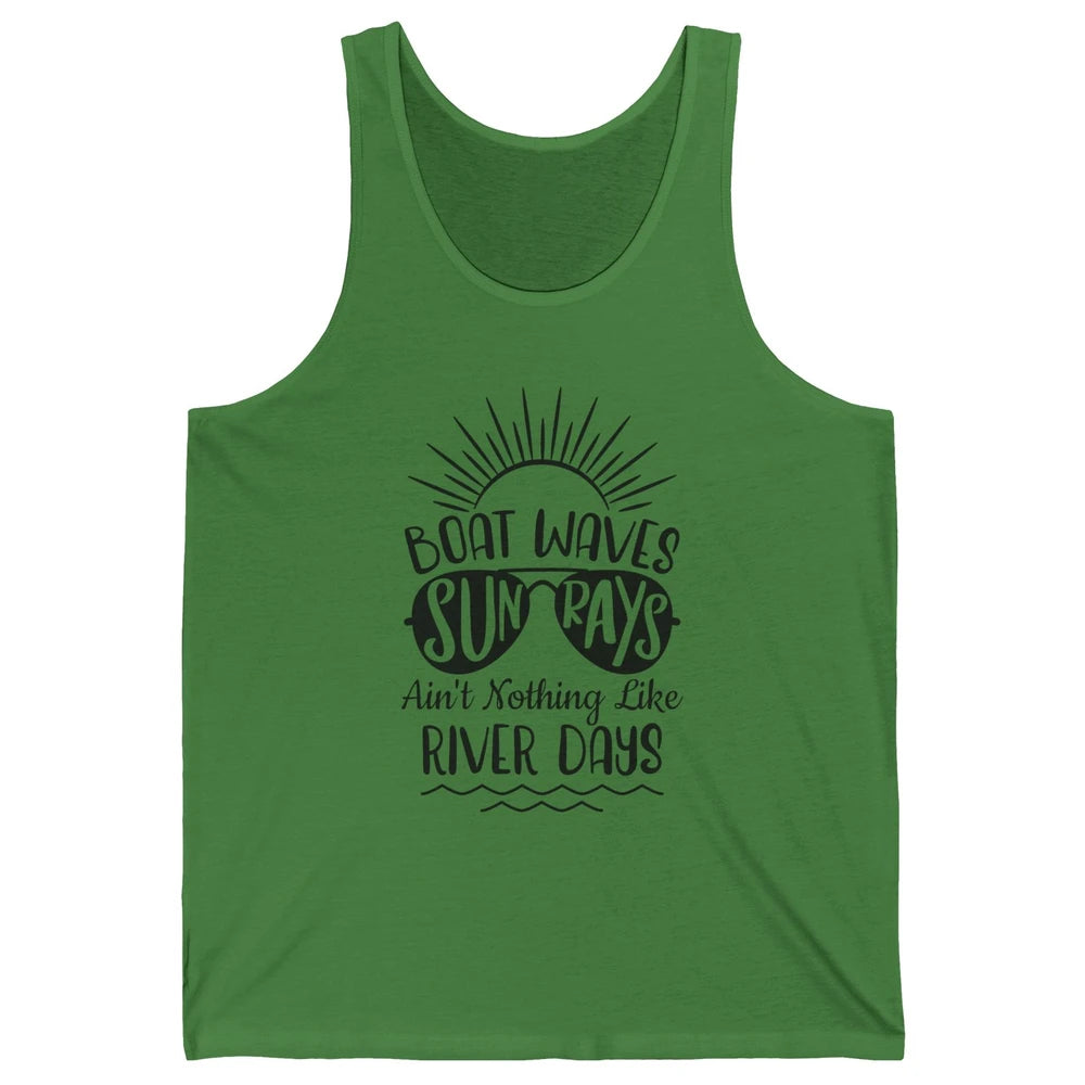 Boat Waves Sun Rays Ain't Nothing Like River Days Rive Life Unisex Jersey Tank