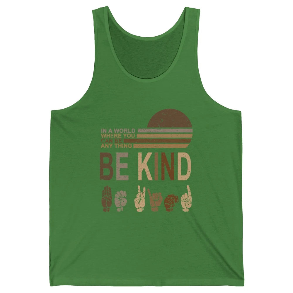 Retro Sign Language Be Kind Human Women Rights Anti Bullying Unisex Jersey Tank