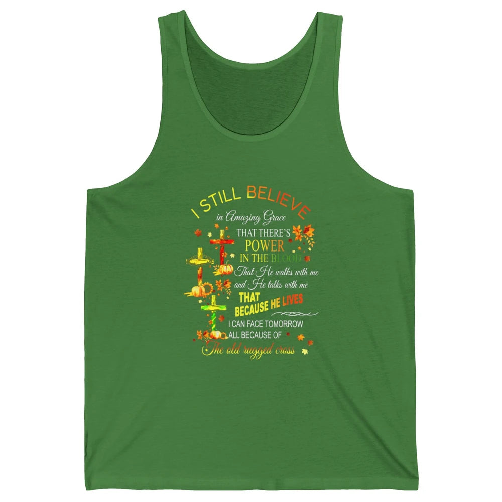 Autumn Fall Still Believe In Amazing Grace Cross Christian Unisex Jersey Tank