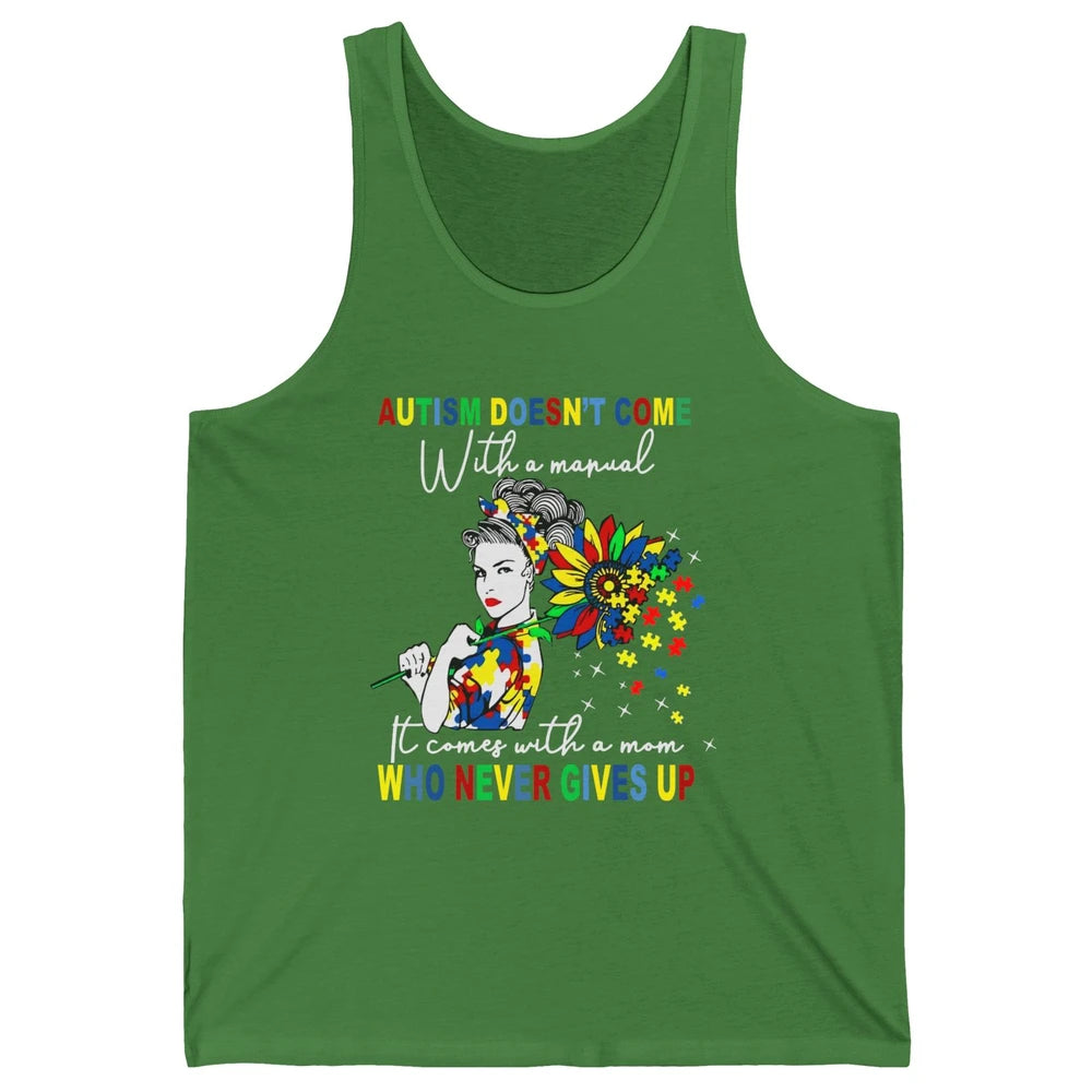 Autism Mom Sunflowers Autism Comes With A Mom Never Gives Up Unisex Jersey Tank