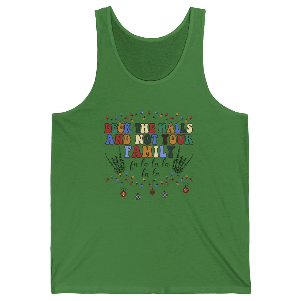 Funny Christmas Deck The Halls & Not Your Family Xmas Lights Unisex Jersey Tank