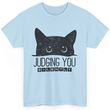 Funny Black Cat Judging You Silently Sarcastic Cat Mom Gift Classic Unisex T-Shirt