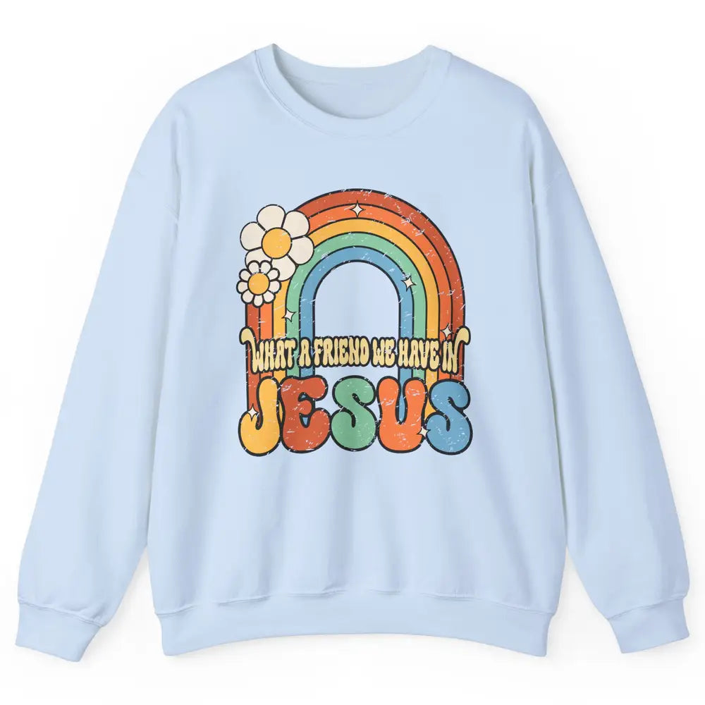 Boho Rainbow Christian What A Friend We Have In Jesus God Unisex Crewneck Sweatshirt