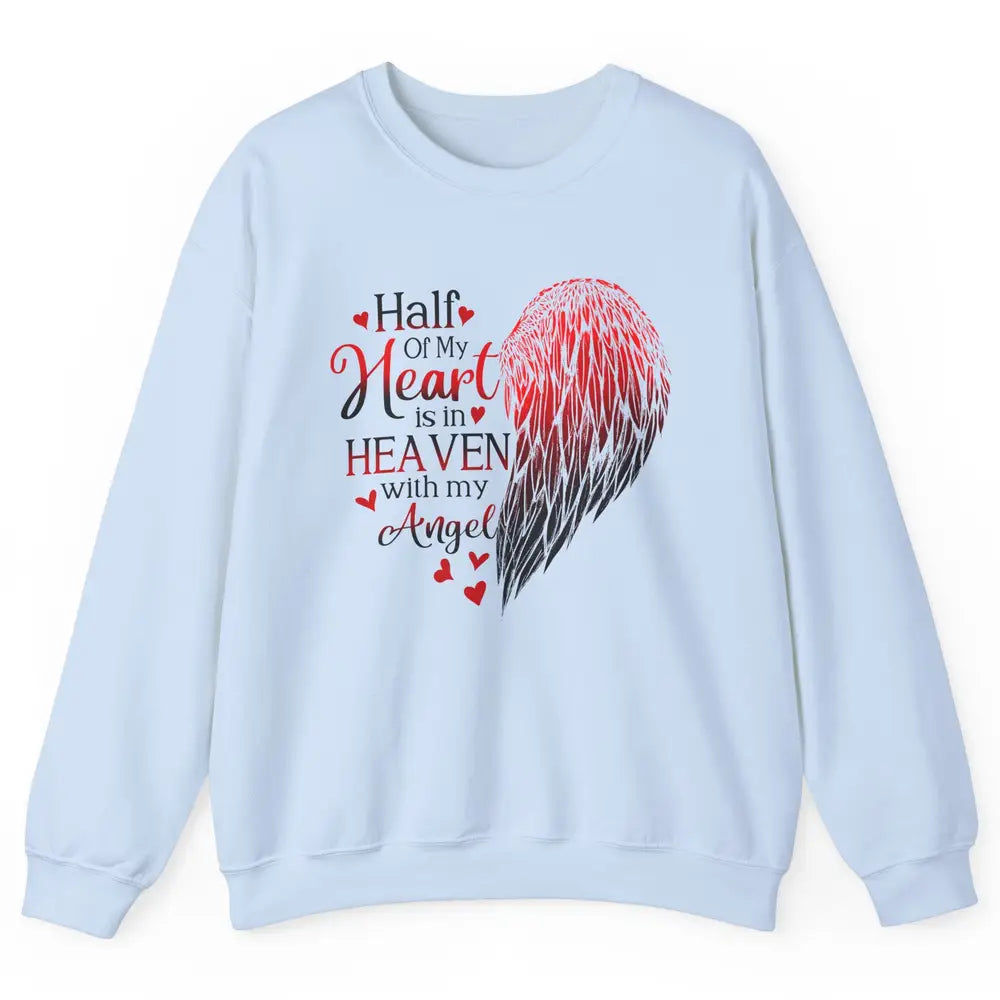 Angel Wing Half Of My Heart In Heaven With My Angel Memorial Unisex Crewneck Sweatshirt