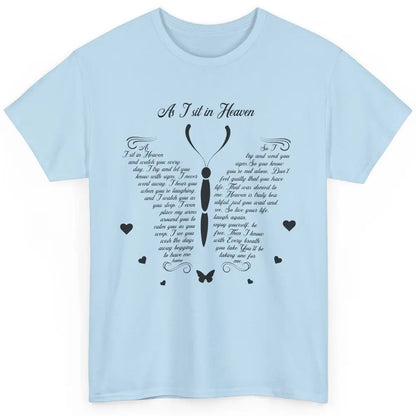 Butterfly As I Sit In Heaven Goodbyes Not The End Memorial Classic Unisex T-Shirt