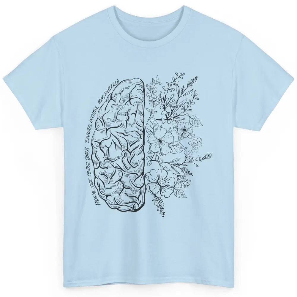 Brain Anatomy With Flowers Nursing School Doctor Neurologist Classic Unisex T-Shirt