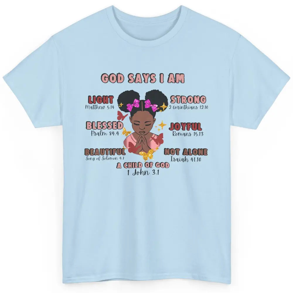 Christian God Says I Am Little Black Girl Bible Religious Classic Unisex T-Shirt