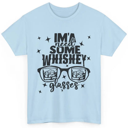 Whiskey Glasses Drink Whiskey See World Through Wine Glasses Classic Unisex T-Shirt