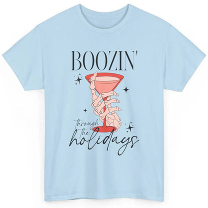 Boozin’ Through The Holidays Christmas Drinking Wine Glass Classic Unisex T-Shirt