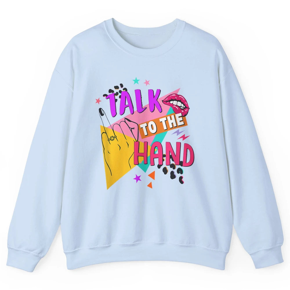 Talk To Hand Bride Retro 90s Bachelorette Bridal Engagement Unisex Crewneck Sweatshirt