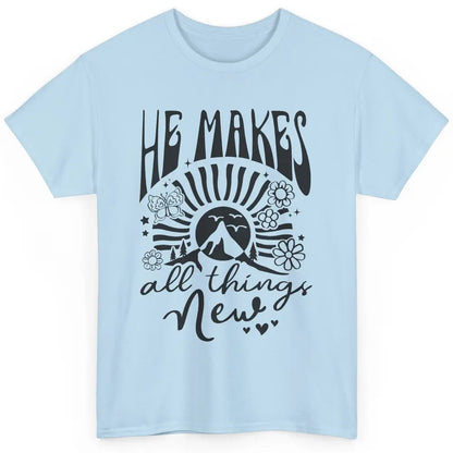 Christian Faith He Makes All Things New Bible Religious Classic Unisex T-Shirt