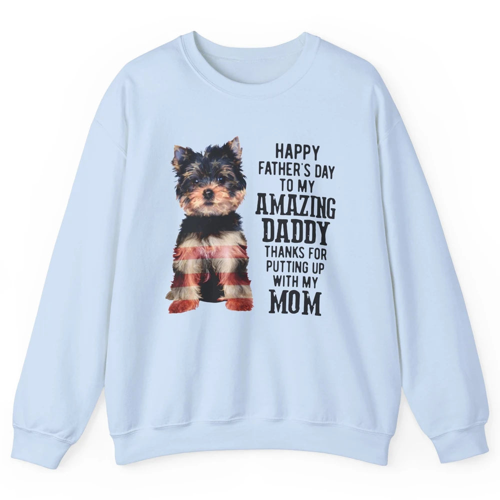 Yorkshire Terrier Fathers Day To My Amazing Dad Yorkie Lover Unisex Crewneck Sweatshirt