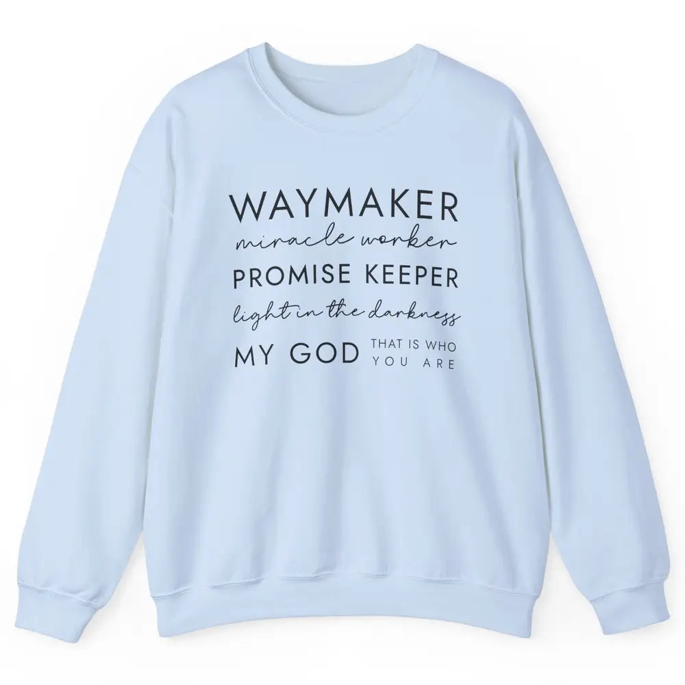 Way Maker Miracle Worker Christian Religious Belief God Unisex Crewneck Sweatshirt