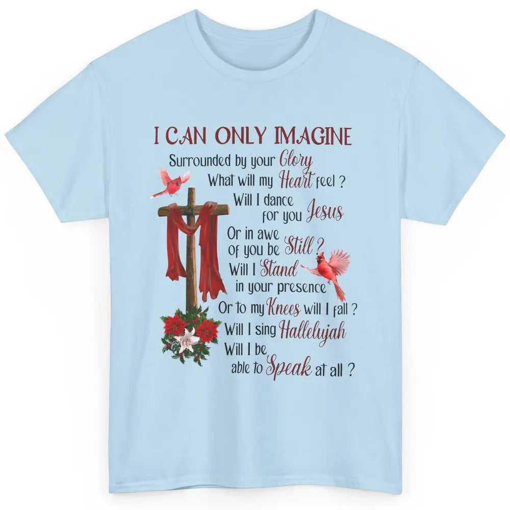 Floral Jesus Cross Red Cardinal I Can Imagine Christian Gift Classic Unisex T-Shirt