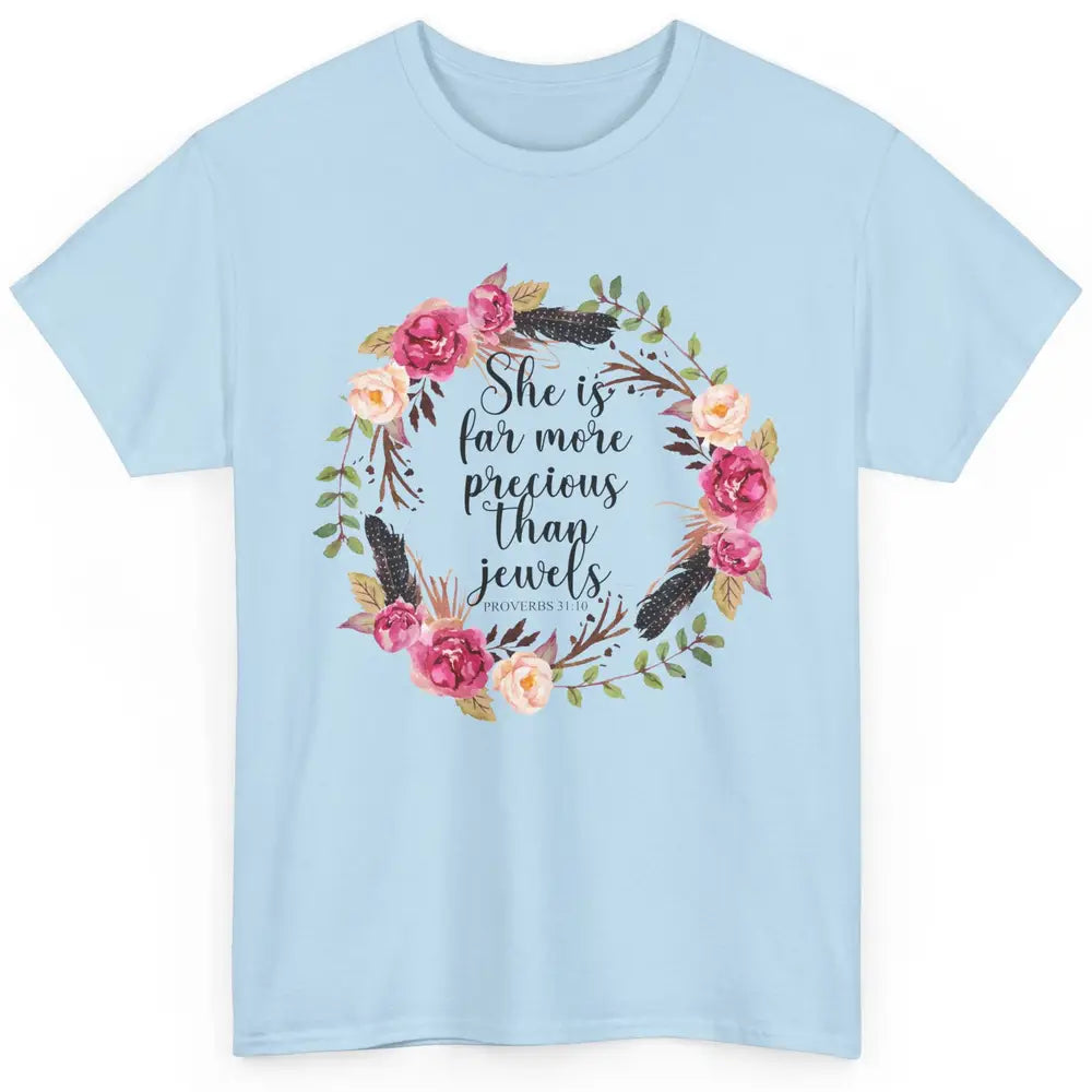 Floral She is More Precious Than Jewels Christian Religious Classic Unisex T-Shirt