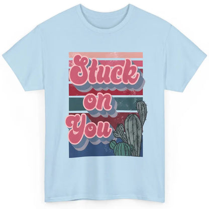 Stuck On You Cactus Plant Vintage Cowboy Valentine Day Retro Classic Unisex T-Shirt