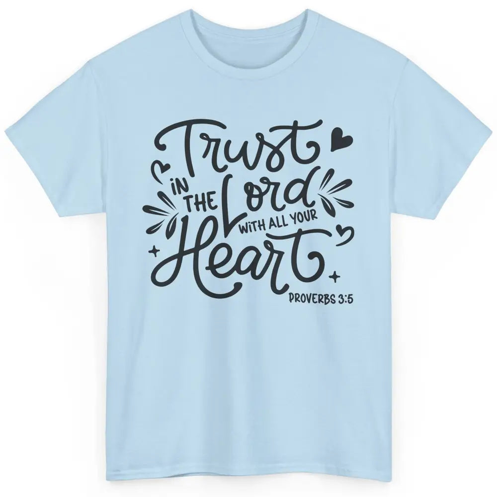 Trust In The Lord God Christian Jesus Vintage Bible Verse Classic Unisex T-Shirt