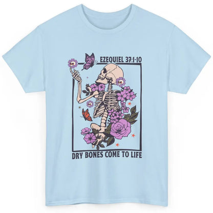 Christian Skeleton Dry Bones Come Alive Bible Halloween Classic Unisex T-Shirt