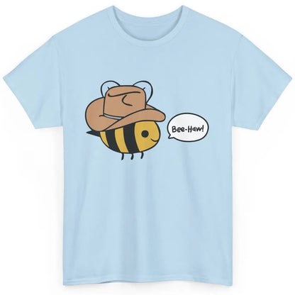 Funny Beehaw Cowboy Bee Lovers Western Country Cowgirl Gift Classic Unisex T-Shirt