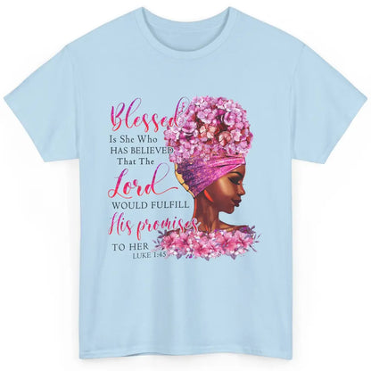 Black Woman Blessed Is She Who Believed God Christian Classic Unisex T-Shirt