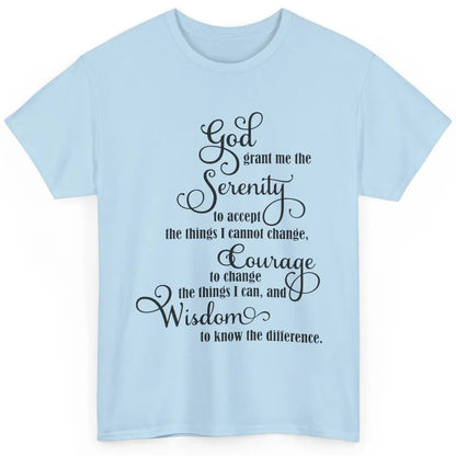 Christian God Grant Me The Serenity To Accept Prayer Faith Classic Unisex T-Shirt