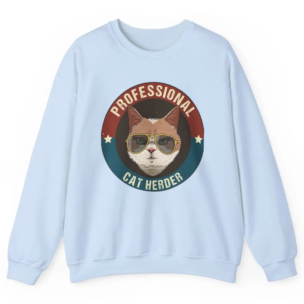 Vintage Cat Glasses Professional Cat Herder Cat Mom Cat Dad Unisex Crewneck Sweatshirt