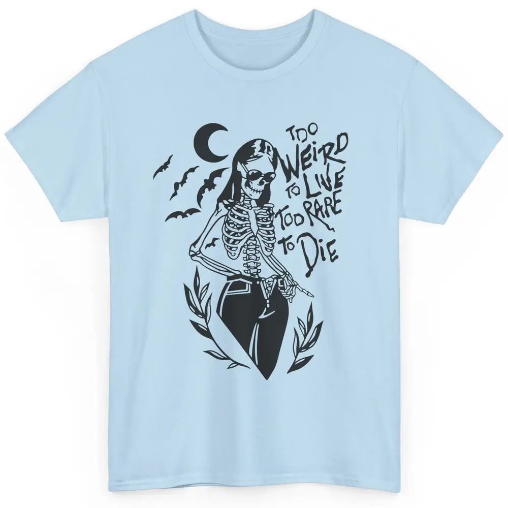 Too Rare To Die Funny Skeleton Woman Skull Aesthetic Costume Classic Unisex T-Shirt