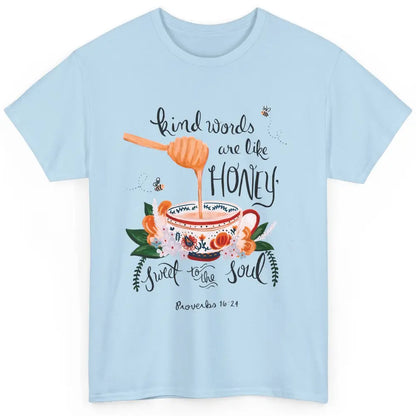 Christian Kind Words Are Like Honey Bible Verse Religious Classic Unisex T-Shirt